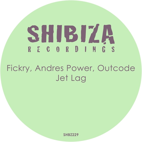 Fickry, Andres Power, OutCode - Jet Lag [SHBZ229]